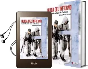 Descargar AudioLibro Huida del Infierno: La Batalla de la Bolsa de Cherkassy de Antonio Muñoz Lorente año 2017