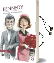 Descargar AudioLibro Kennedy de Francisco Martinez Hoyos año 2017