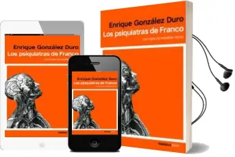 Descargar AudioLibro Los Psiquiatras de Franco: Los Rojos no Estban Locos de Enrique Gonzalez Duro año 2017