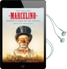 Descargar AudioLibro Marcelino. Muerte y Vida de un Payaso de Casanova Abos Victor año 2017