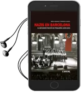 Descargar AudioLibro Nazis en Barcelona: El Esplendor Fascista de Posguerra (1939 - 1945) de Mireia Capdevila año 2017