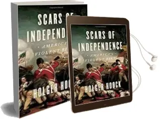 Descargar AudioLibro Scars of Independence: America s Violent Birth de Holger Hoock año 2017