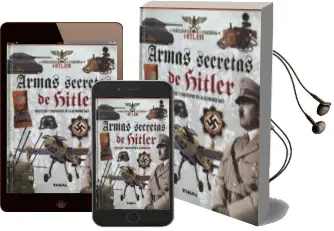 Descargar AudioLibro Armas Secretas de Hitler: Proyectos y Prototipos de la Alemania n azi de Giorgio Bergamino año 2018
