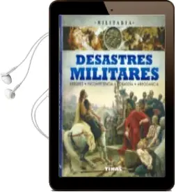 Descargar AudioLibro Desastres Militares, Errores, Incompetencia, Cobardía, Arrogancia. de Gianni Palitta año 2018