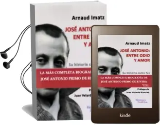 Descargar AudioLibro Jose Antonio: Entre Odio y Amor de Arnaud Imatz año 2018