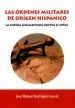 AudioLibro Las Ordenes Militares de Origen Hispanico: La Guerra Juramentada Contra el Infiel de Jose Manuel Rodriguez Garcia