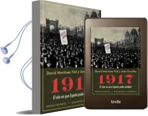 Descargar AudioLibro 1917: El año en que España Pudo Cambiar de David Martinez Fiol año 2018
