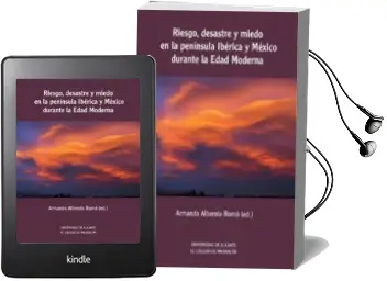 Descargar AudioLibro Riesgo, Desastre y Miedo en la Peninsula Iberica y Mexico Durante la Edad Moderna de Armando Alberola Roma año 2018