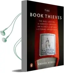 Descargar AudioLibro The Book Thieves : The Nazi Looting of Europe s Libraries and the Race to Return a Literature Inheritance de Anders Rydell año 2018