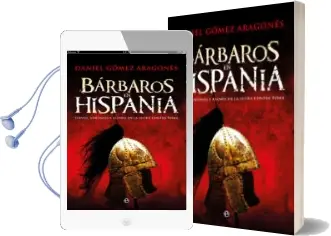 Descargar AudioLibro Barbaros en Hispania: Suevos, Vandalos y Alanos en la Lucha Contra Roma de Daniel Gomez Aragones año 2018