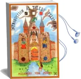 Descargar AudioLibro Introduccion al Toledo Filosofal de Alejandro Vega Merino año 2018