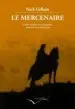 AudioLibro Le Mercenaire: Carnet de Route d un Brigadiste Dans la Guerre d Espagne de Nick Gillain