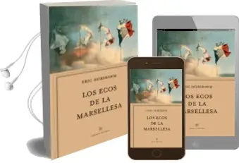 Descargar AudioLibro Los Ecos de la Marsellesa de Eric J. Hobsbawm año 2018