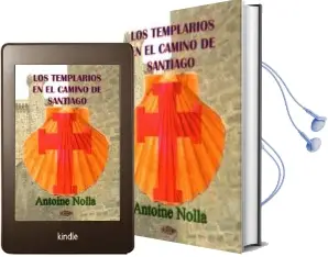 Descargar AudioLibro Los Templarios en el Camino de Santiago de Nolla Antoine año 2018