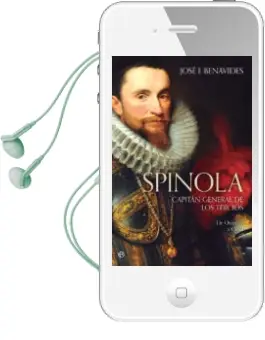 Descargar AudioLibro Spinola: Capitan General de los Tercios: De Ostende a Casal de Jose I. Benavides año 2018