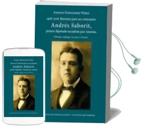 Descargar AudioLibro Andrés Saborit, Primer Diputado Socialista por Asturias: Razones para un Centenario de Adolfo Fernandez Perez año 2018
