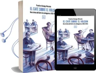 Descargar AudioLibro El Cafe Sobre el Volcan: Una Cronica del Berlin de Entreguerras (1922-1933) de Francisco Uzcanga Meinecke año 2018