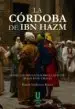 AudioLibro La Cordoba de ibn Hazm: Cronica de ibn Hazm Sobre la Qurtuba de los Banu Umayya de Daniel Valdivieso Ramos