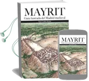 Descargar AudioLibro Mayrit. Guia Visual del Madrid Medieval de Juan Cortés Martín año 2018
