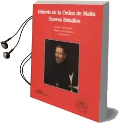 Descargar AudioLibro Historia de la Orden de Malta: Nuevos Estudios de Javier Alvarado año 2018