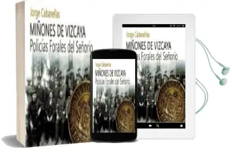 Descargar AudioLibro Miñones de Vizcaya de Jorge Cabanellas año 2018