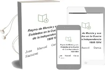 Descargar AudioLibro Reyno de Murcia y sus Soldados en la Guerra de la Independencia ( 1808-1814) de Jose Manuel Garcia Ramirez año 2018