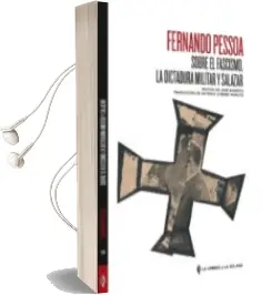 Descargar AudioLibro Sobre el Fascismo, la Dictadura Militar y Salazar de Fernando Pessoa año 2018