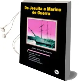 Descargar AudioLibro De Jesuita a Marino de Guerra de Desconocido año 2018