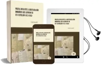 Descargar AudioLibro Prensa Durante la Restauracion Borbonica de Alfonso xii en Castellon (1874-1885) de Esther Pallardo año 2018