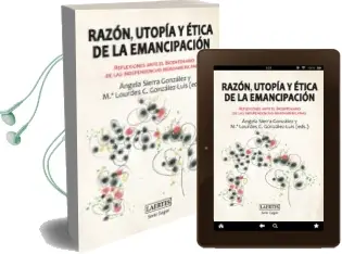 Descargar AudioLibro Razon, Utopia y Etica de la Emancipacion: Reflexiones Ante el bic Entenario de las Independencias Americanas de Angela Sierra Gonzalez; M.ªlourdes C.Gonzalez año 2018