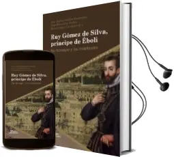 Descargar AudioLibro Ruy Gomez de Silva, Principe de Eboli: Su Tiempo y su Contexto de Desconocido año 2018