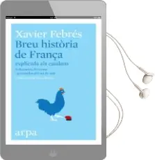 Descargar AudioLibro Breu Història de França Explicada als Catalans de Xavier Febres año 2018