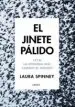 AudioLibro El Jinete Palido: 1918: La Epidemia que Cambio el Mundo de Laura Spinney