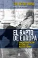 AudioLibro El Rapto de Europa: Una Interpretacion Historica de Nuestro Tiempo de Luis Diez Del Corral