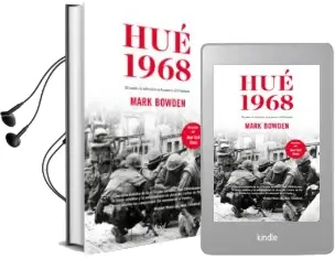 Descargar AudioLibro Hue 1968: El Punto de Inflexion en la Guerra del Vietnam de Mark Bowden año 2018