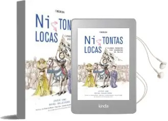 Descargar AudioLibro Ni Tontas, ni Locas de Javier Sanz; Rafael Ballesteros Diaz año 2018