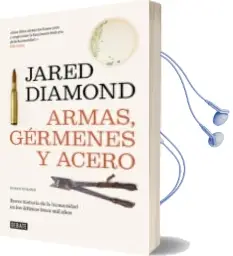 Descargar AudioLibro Armas, Germenes y Acero: Breve Historia de la Humanidad en los Ultimos Trece mil Años (2ª Ed.) de Jared Diamond año 2018
