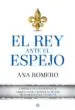 AudioLibro El rey Ante el Espejo de Ana Romero