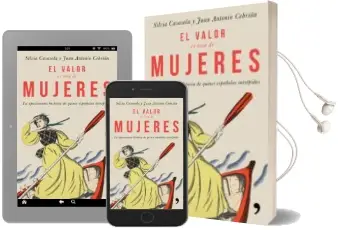 Descargar AudioLibro El Valor es Cosa de Mujeres: La Apasionante Historia de Quince Españolas Intrepidas de Silvia Casasola año 2018