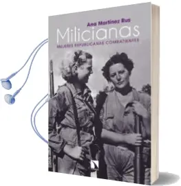 Descargar AudioLibro Milicianas de Ana Martinez Rus año 2018
