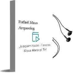 Descargar AudioLibro Rafael Masó, Arqueòleg de Joaquim Nadal I Farreras; Rosa Maria Gil Tort año 2018