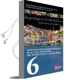 Descargar AudioLibro Investigaciones Arqueologicas en el Valle del Duero: Del Paleolitico a la Edad Media de Desconocido año 2018