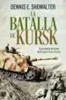 AudioLibro La Batalla de Kursk: El Gran Choque de Tanques de la Segunda Guerra Mundial de Dennis E. Showalter