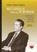 AudioLibro Recuerdos para el Porvenir: Referentes y Valores para el Siglo xxi de Federico Mayor Zaragoza