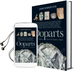 Descargar AudioLibro Ooparts (Objetos Fuera de Lugar): Toda la Verdad de Jaime Barrientos año 2018
