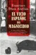AudioLibro El Vicio Español del Magnicidio de Francisco Perez Abellan