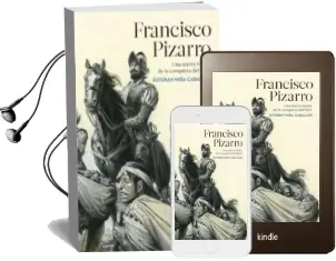 Descargar AudioLibro Francisco Pizarro: Una Vision de la Conquista del Peru de Esteban Mira Caballos año 2018