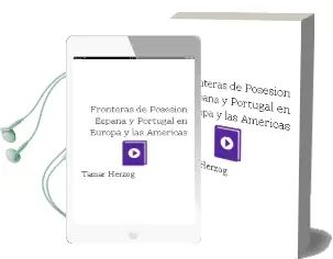 Descargar AudioLibro Fronteras de Posesion: España y Portugal en Europa y las Americas de Tamar Herzog año 2018