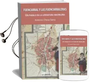 Descargar AudioLibro Fuencarral y las Fuencarraleras de Antonio Checa Sainz año 2018