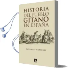 Descargar AudioLibro Historia del Pueblo Gitano en España de David Martin Sanchez año 2018
